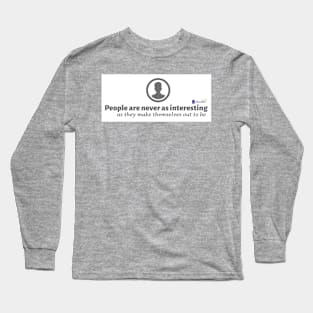 Uninteresting People Long Sleeve T-Shirt